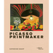 Picasso: Printmaker