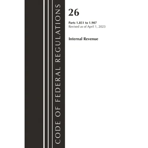 Code of Federal Regulations, Title 26 Internal Revenue 1.851-1.907, 2023