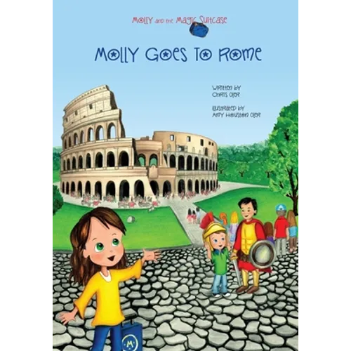 Molly and the Magic Suitcase: Molly Goes to Rome