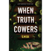 When Truth Cowers