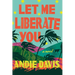 Let Me Liberate You