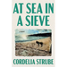 At Sea in a Sieve