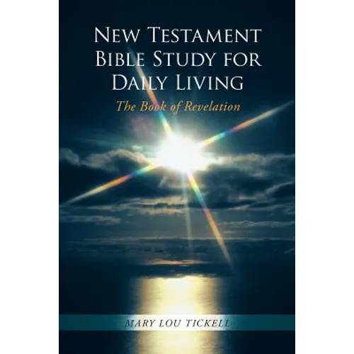 New Testament Bible Study for Daily Living: The Book of Revelation