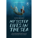 My Sister Lives in the Sea