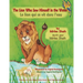 The Lion Who Saw Himself in the Water -- Le lion qui se vit dans l'eau: English-French Edition