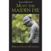 Must the Maiden Die