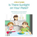 A Side Of Sunlight: Is There Sunlight on Your Plate?