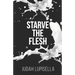 Starve the Flesh