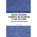 Radical Ecological Economics and Accounting to Save the Planet: The Failure of Mainstream Economists
