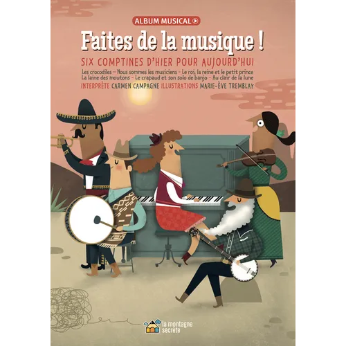 Faites de la Musique !: Six Comptines d'Hier Pour Aujourd'hui