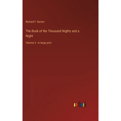 The Book of the Thousand Nights and a Night: Volume 5 - in large print