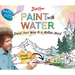 Bob Ross Paint with Water