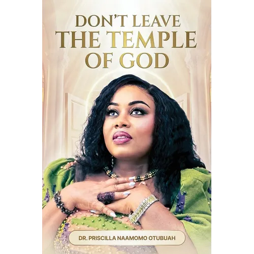 Don't leave the Temple of God