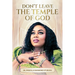 Don't leave the Temple of God