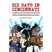 Six Days in Cincinnati: A Graphic Account of the Riots That Shook the Nation a Decade Before Black Lives Matter