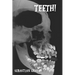 Teeth!