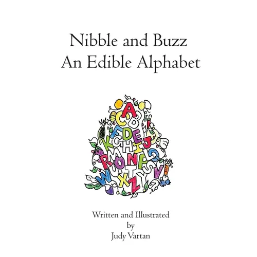 Nibble and Buzz: An Edible Alphabet
