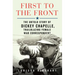 First to the Front: The Untold Story of Dickey Chapelle, Trailblazing Female War Correspondent