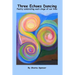 Three Echoes Dancing: Poetry celebrating each stage of our lives