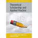 Theoretical Scholarship and Applied Practice