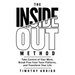 The Inside Out Method: Take Control of Your Mind, Break Free from Toxic Patterns, and Transform Your Life