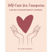 Self-Care for Caregivers - A 60-Day Accountability Journal