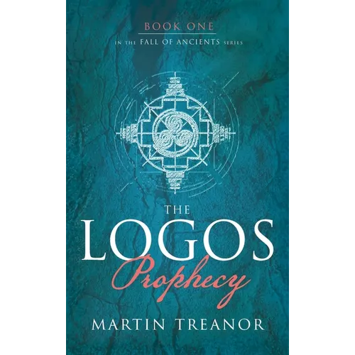 The Logos Prophecy (Fall of Ancients Book 1)