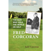Fred Corcoran: The Man Who Sold the World on Golf