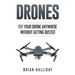 Drones: Fly Your Drone anywhere Without Getting Busted