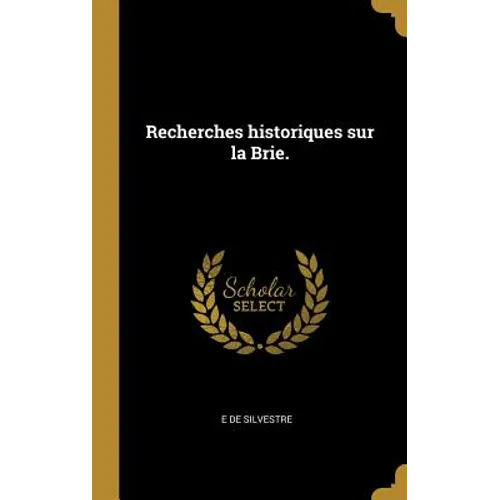 Recherches historiques sur la Brie.