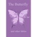 The Butterfly and other fables