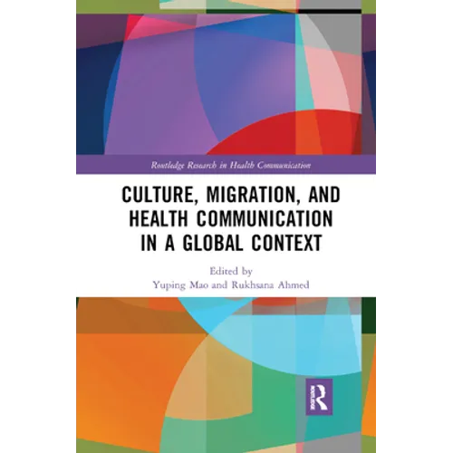 Culture, Migration, and Health Communication in a Global Context