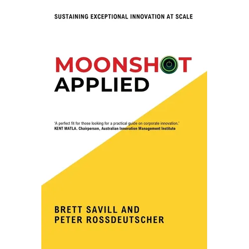 Moonshot Applied: Sustaining Exceptional Innovation at Scale