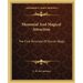 Mummial And Magical Attraction: The First Principle Of Occult Magic