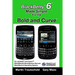 BlackBerry 6 Made Simple for the Bold and Curve: For the BlackBerry Bold 9780, 9700, 9650 and Curve 3G 93xx, Curve 85xx running BlackBerry 6