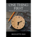 One Thing First: Pursuing Spiritual Intimacy with God