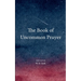 The Book of Uncommon Prayer