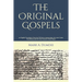 The Original Gospels: an English Translation from the Old Syriac manuscripts, the Latin Codex Vercellensis and the most Ancient Greek Papyri
