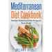 Mediterranean Diet Cookbook: Delicious Mediterranean Diet Recipes for Better Health