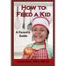 How to Feed a Kid: A Parent's Guide