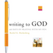 Writing to God: 40 Days of Praying with My Pen