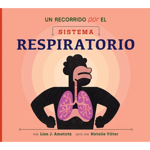 Un Recorrido Por El Sistema Respiratorio: Spanish Edition