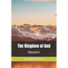 The Kingdom of God: Volume I
