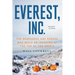 Everest, Inc.: The Renegades and Rogues Who Built an Industry at the Top of the World