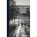 Conversations On Common Things: Or Guide to Knowledge