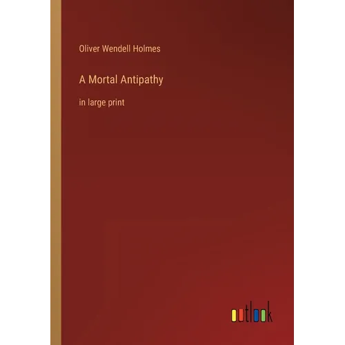 A Mortal Antipathy: in large print