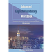 Advanced English Vocabulary Workbook: Fun lessons and effective exercises to learn over 280 real-life expressions