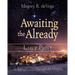 Awaiting the Already: An Advent Journey Through the Gospels