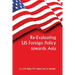 Re-Evaluating Us Foreign Policy Towards Asia