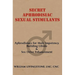 Secret Aphrodisiac Sexual Stimulants: Aphrodisiacs For Male Impotency, Building Libido & Sex Drive Enhancement